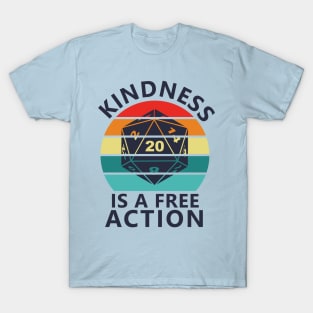 Kindness is a Free Action - Dark T-Shirt